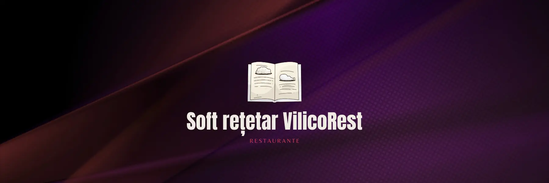 soft rețetar restaurante VilicoRest header