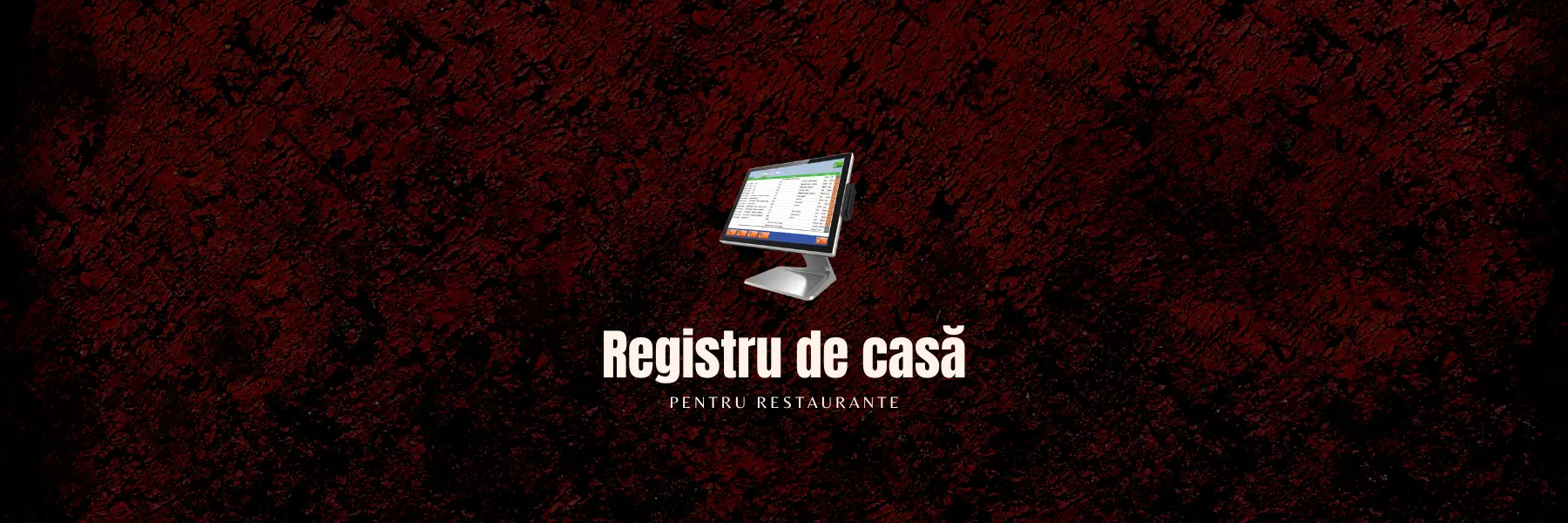 background intunecat cu monitor pe care ruleaza programul registru de casa vilicorest, text "registru de casă pentru restaurante"